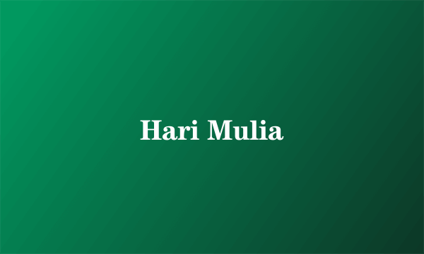 Hari Mulia
