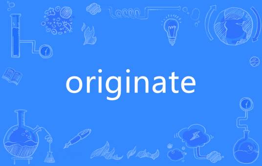 originate