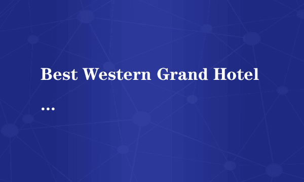 Best Western Grand Hotel Adriatico