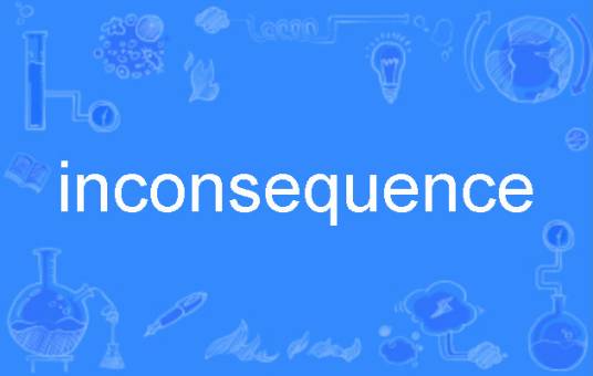 inconsequence