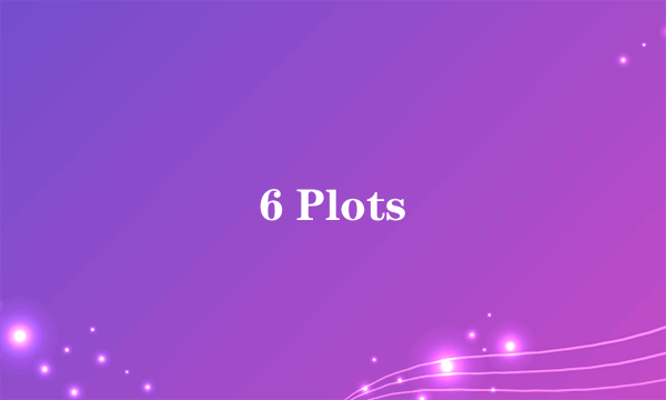 6 Plots