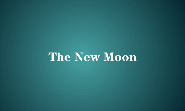 The New Moon