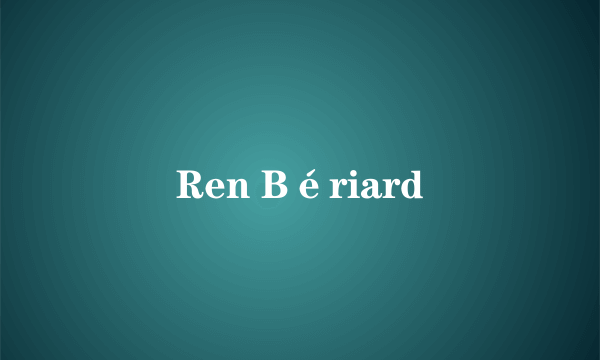 Ren Bériard