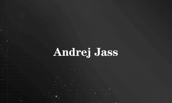 Andrej Jass