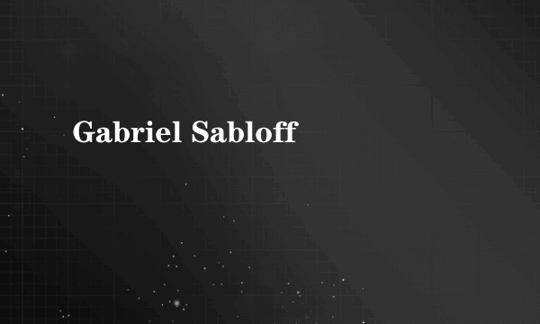 Gabriel Sabloff