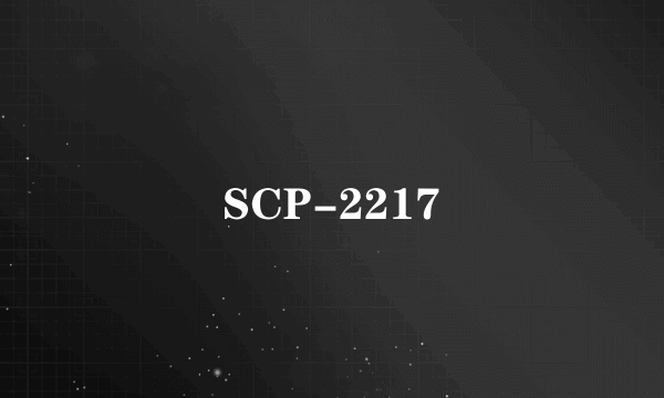 SCP-2217
