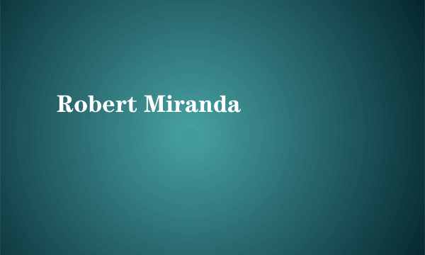 Robert Miranda