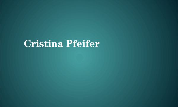 Cristina Pfeifer