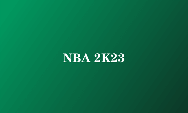 NBA 2K23