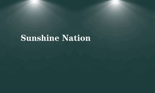 Sunshine Nation