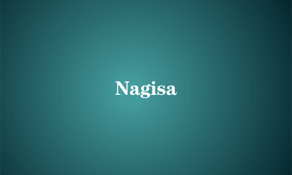 Nagisa