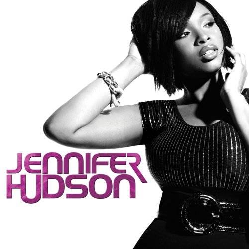 Jennifer Hudson(詹妮弗·哈德森第一张录音室专辑)