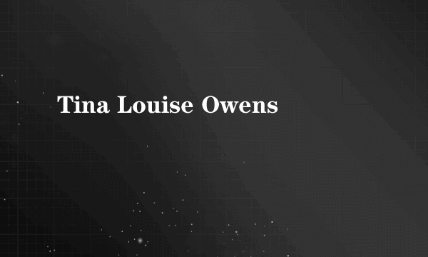 Tina Louise Owens