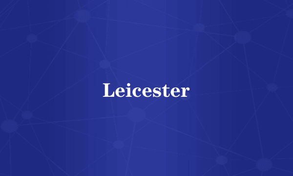 Leicester