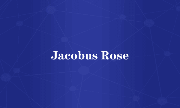 Jacobus Rose