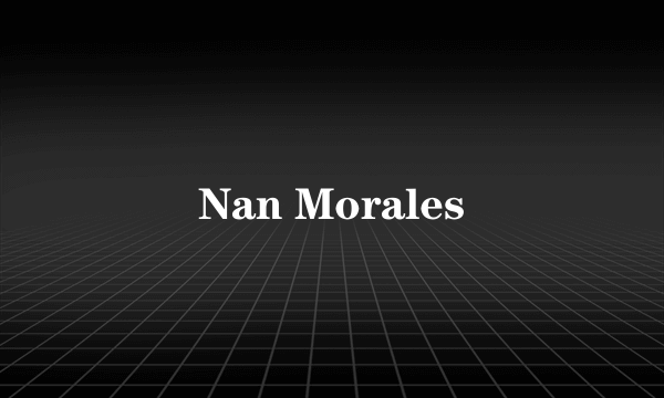 Nan Morales