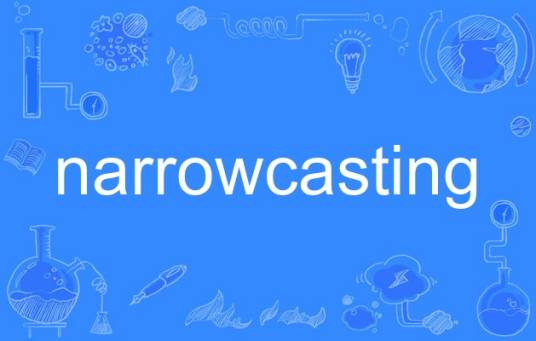 narrowcasting