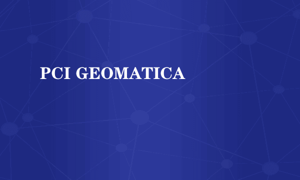 PCI GEOMATICA