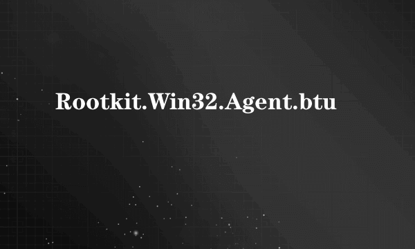 Rootkit.Win32.Agent.btu